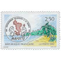 1992 MAYOTTE RATTACHEMENT VOLONTAIRE A LA FRANCE 1841-1991