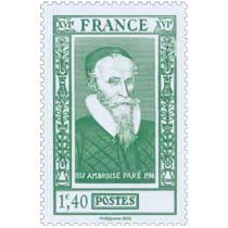 2020 Patrimoine de France - AMBROISE PARÉ 1517-1590